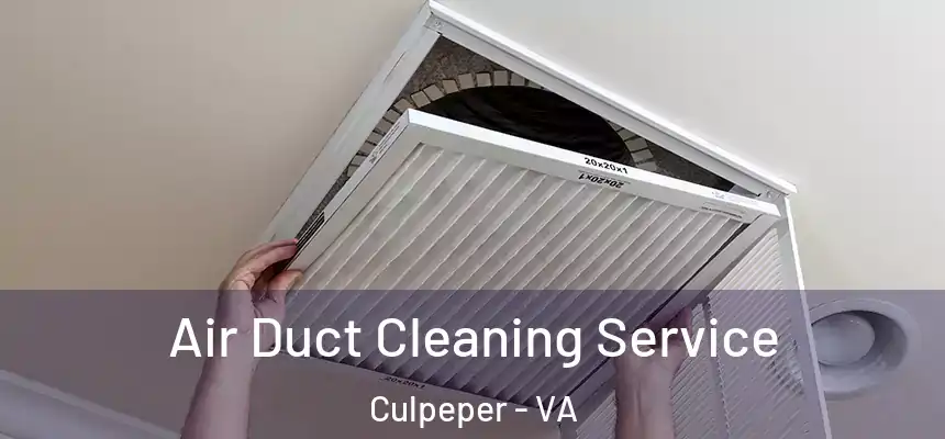  Air Duct Cleaning Service Culpeper - VA