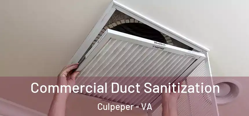  Commercial Duct Sanitization Culpeper - VA